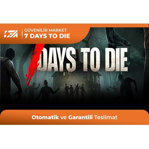  7 Days To Die + Garanti + Destek